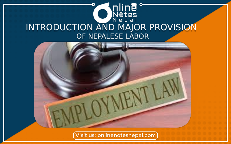 Introduction and Major Provision of Nepalese Labor